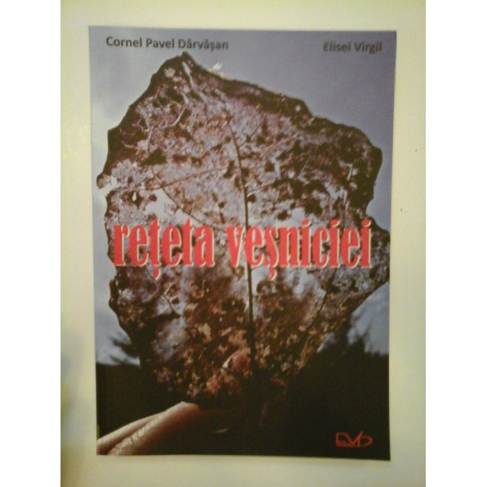 Reteta vesniciei - Cornel Pavel Darvasan & Elisei Virgil Reteta vesniciei - Cornel Pavel Darvasan & Elisei Virgil